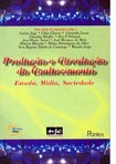 Produção e Circulação do Conhecimento: Estado, Mídia, Sociedade