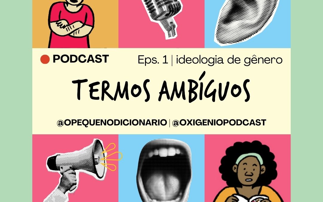 Podcast Oxigênio traz série em parceria com o Observatório de Sexualidade e Política