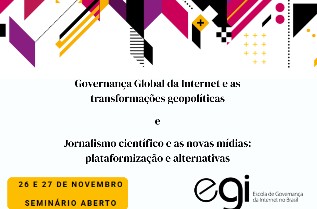 Seminários abertos debatem governança global da internet e jornalismo científico diante da plataformização
