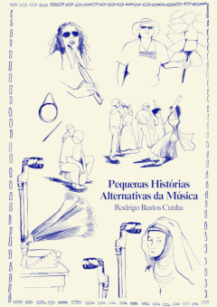 Pequenas Histórias Alternativas da Música